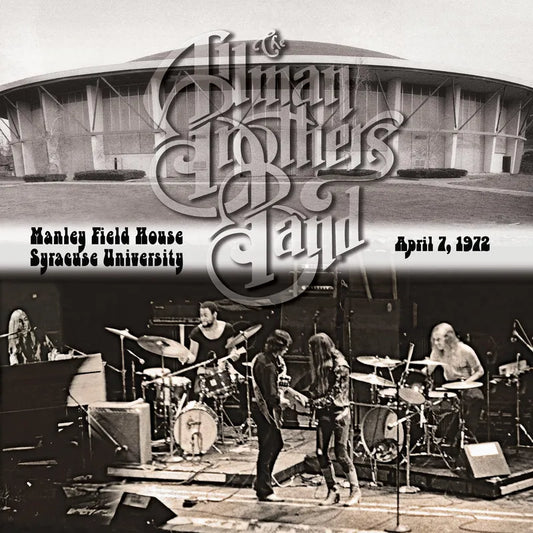 The Allman Brothers Band - Manley Field House, Syracuse NY April 7 , 1972