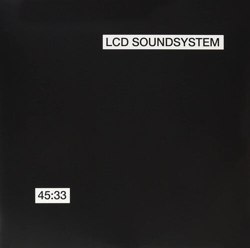 LCD Soundsystem - 45:33