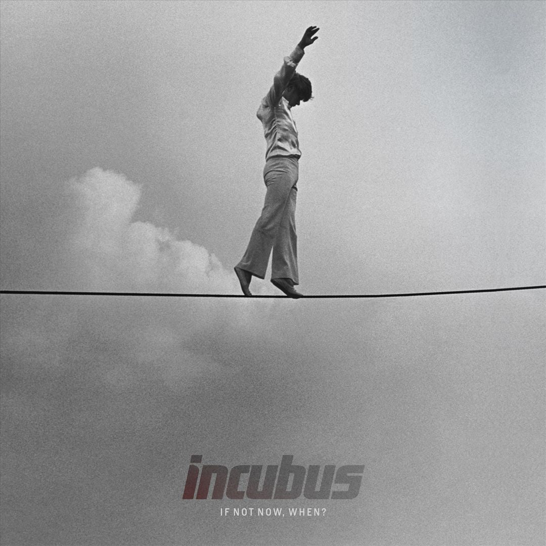 Incubus - If Not Now, When? [RED]