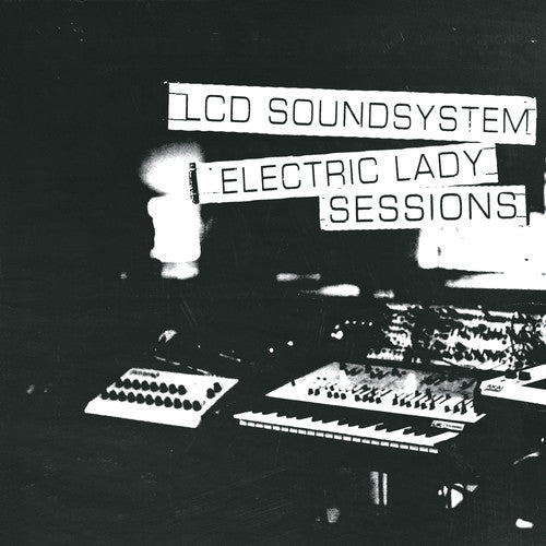 LCD Soundsystem  - Electric Lady Sessions